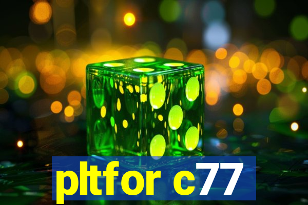 pltfor c77